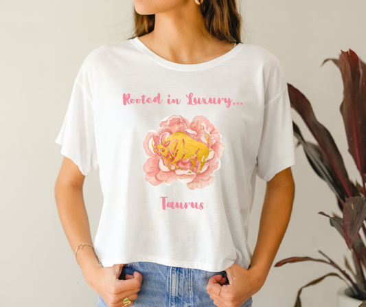 TAURUS- CROP TEE- ROOTED IN LUXURY